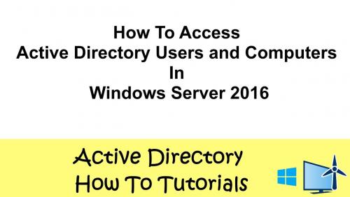 More information about "How To Access Active Directory Users and Computers In Windows Server 2016"