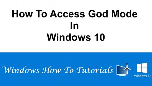More information about "How To Access God Mode In Windows 10"